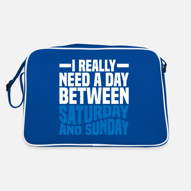 I Really Need A Day Between Saturday And Sunday 2 Retro Tasche