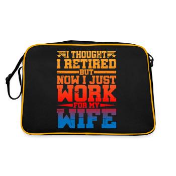 I Thought I Retired But I Just Work For My Wife - Retro Bag - black/gold - Back