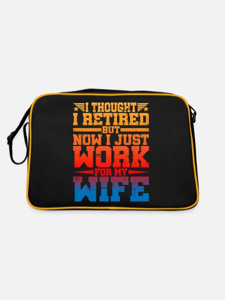 Je pensais prendre ma retraite, mais je travaille juste pour ma femme - Sac Retro - noir/or - Dos