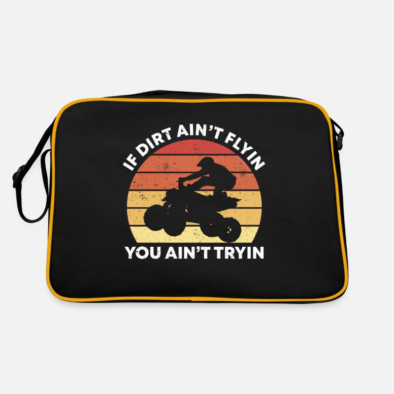 Retro If The Dirt Ain't Flyin You Ain't Tryin Quad Retro Bag