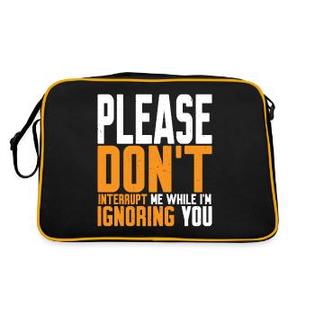 Please Don't Interrupt Me While I'm Ignoring You 2 - Retro Tasche - Schwarz/Gold - Hinten