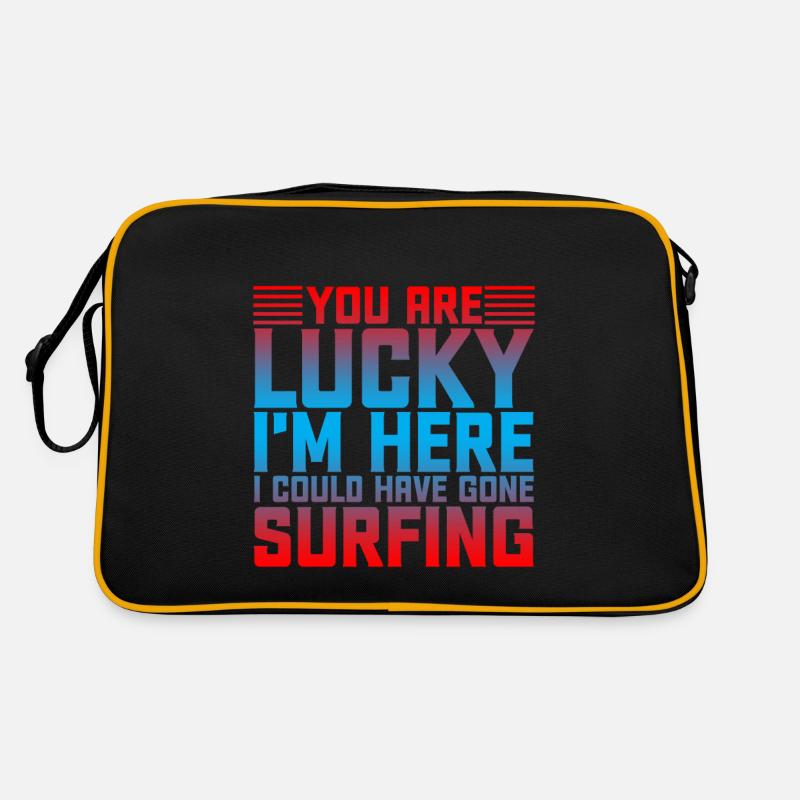 You Are Lucky I'm Here, I Could Have Gone Surfing2 Retro Tasche