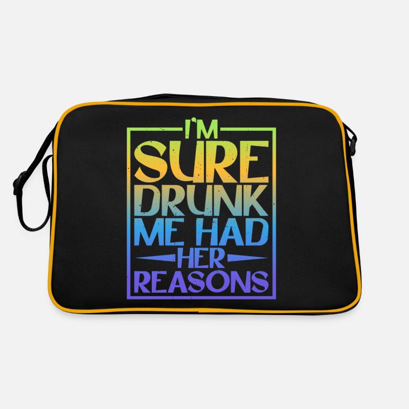 Je suis sûr que Drunk Me Had Her Reasons 5 Sac Retro