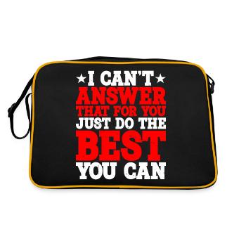 Cant Answer That For You Just Do The Best You Can - Retro Bag - black/gold - Back