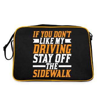 If You Don't Like My driving Stay Off The Sidewalk - Retro Bag - black/gold - Back