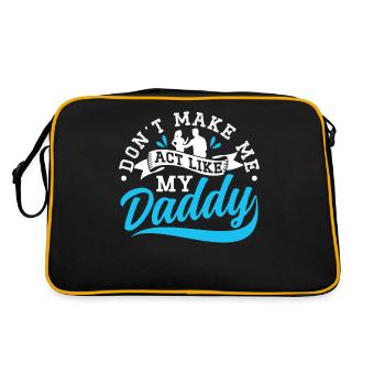 Zwing Mich Nicht Mich Wie Mein Daddy Zu Verhalten - Retro Tasche - Schwarz/Gold - Hinten