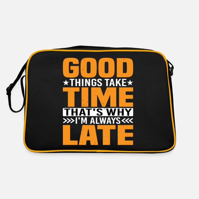 Good Things Take Time That's Why I'm Always Late Retro Bag