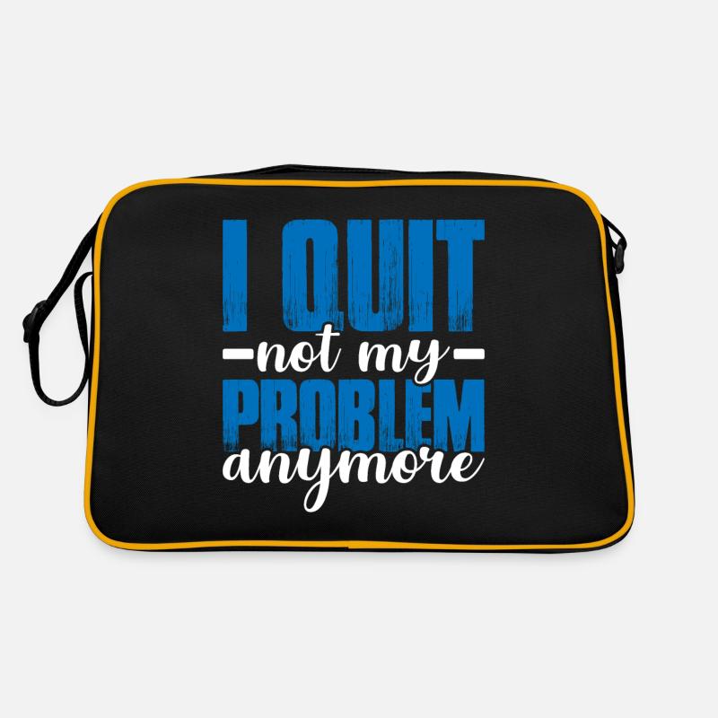 I Quit Not My Problem Anymore 2 Retro Tasche