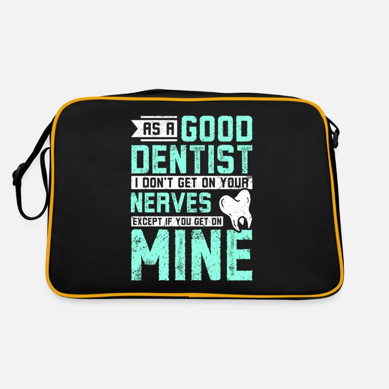 As a good dentist I don't get on your nerves Retro Tasche