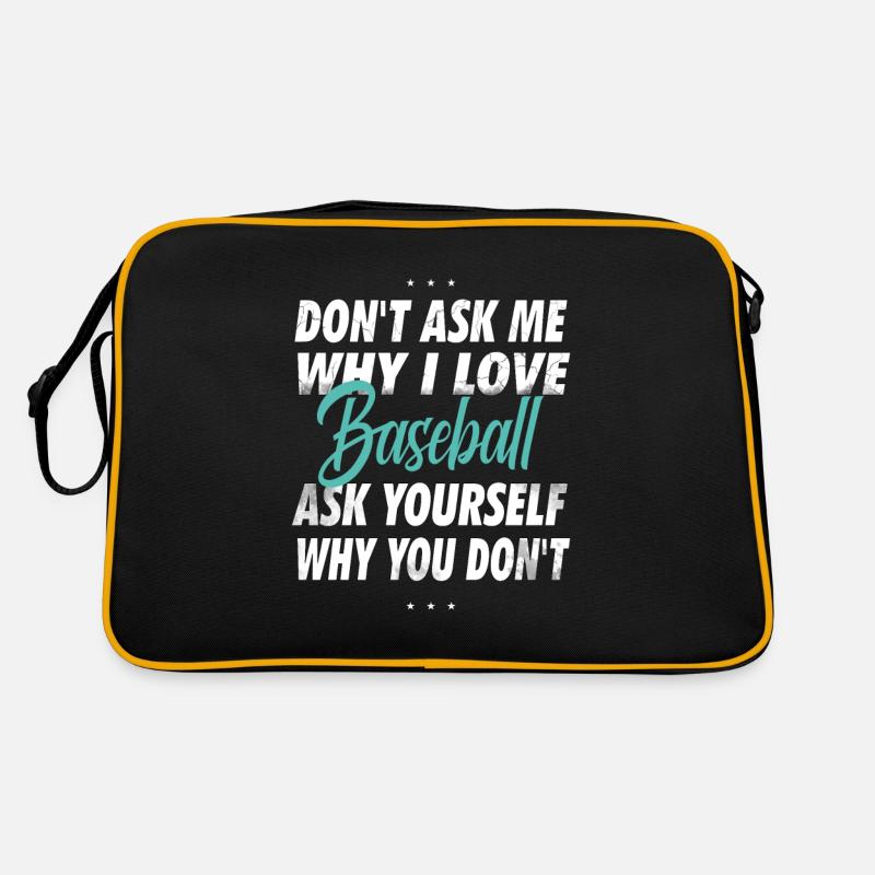 Ne me demandez pas pourquoi j’aime le baseball Sac Retro