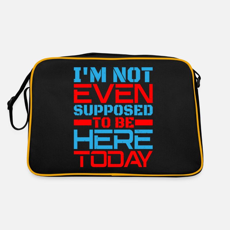 I'm Not Even Supposed To Be Here Today Retro Bag