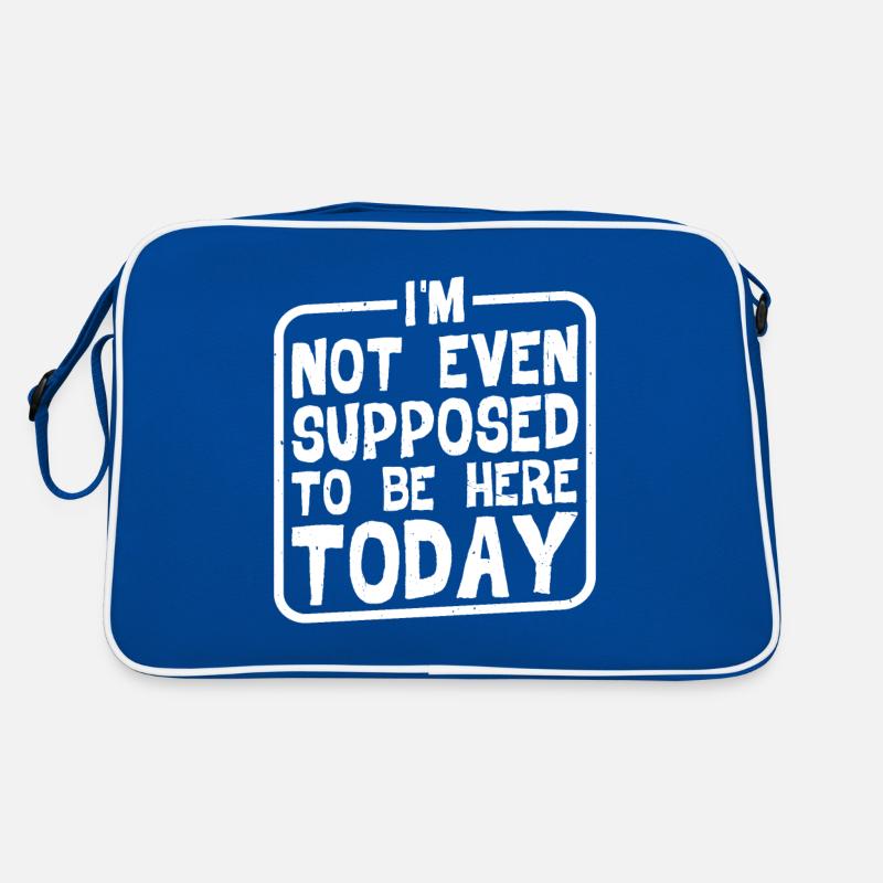 I'm Not Even Supposed To Be Here Today 2 Retro Bag