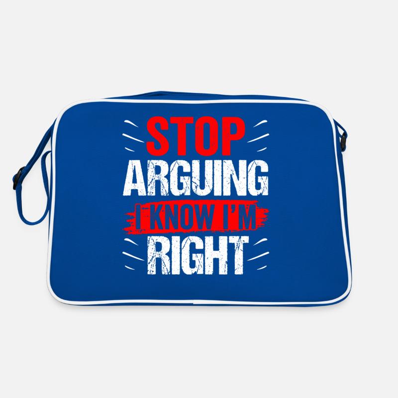 Arrêtez de vous disputer, je sais que j’ai raison Sac Retro