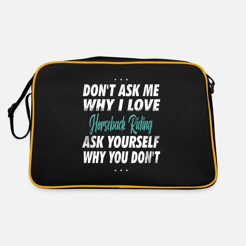 Ne me demandez pas pourquoi j’aime l’équitation Sac Retro