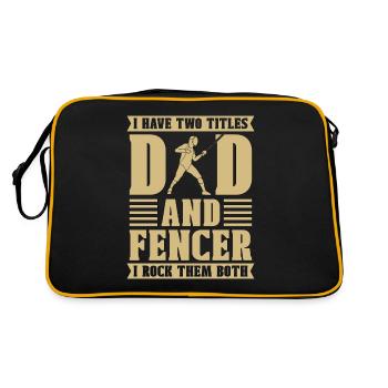Fencing I Have Two Titles Dad And Swordsman Fencer - Retro Tasche - Schwarz/Gold - Hinten