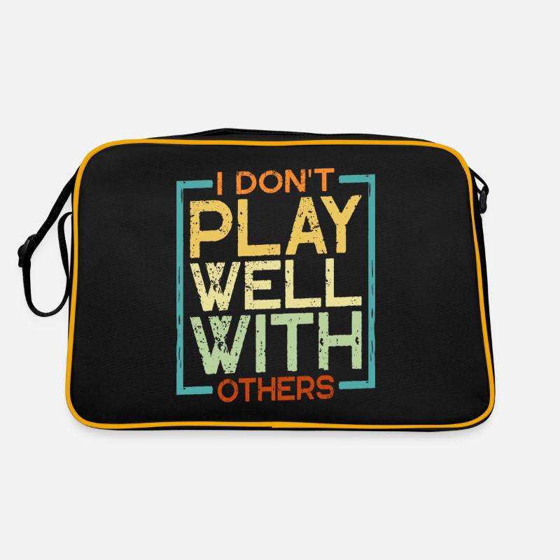 I Don't Play Well With Others 20 Retro Tasche