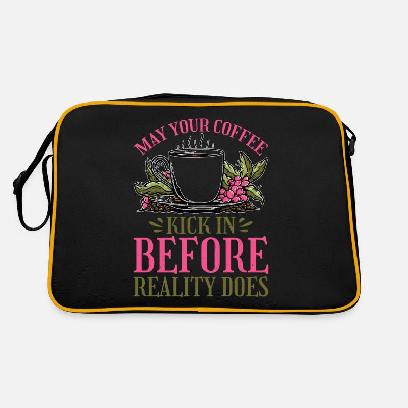 May Your Coffee Kick In Before Reality Does 33 Retro Bag