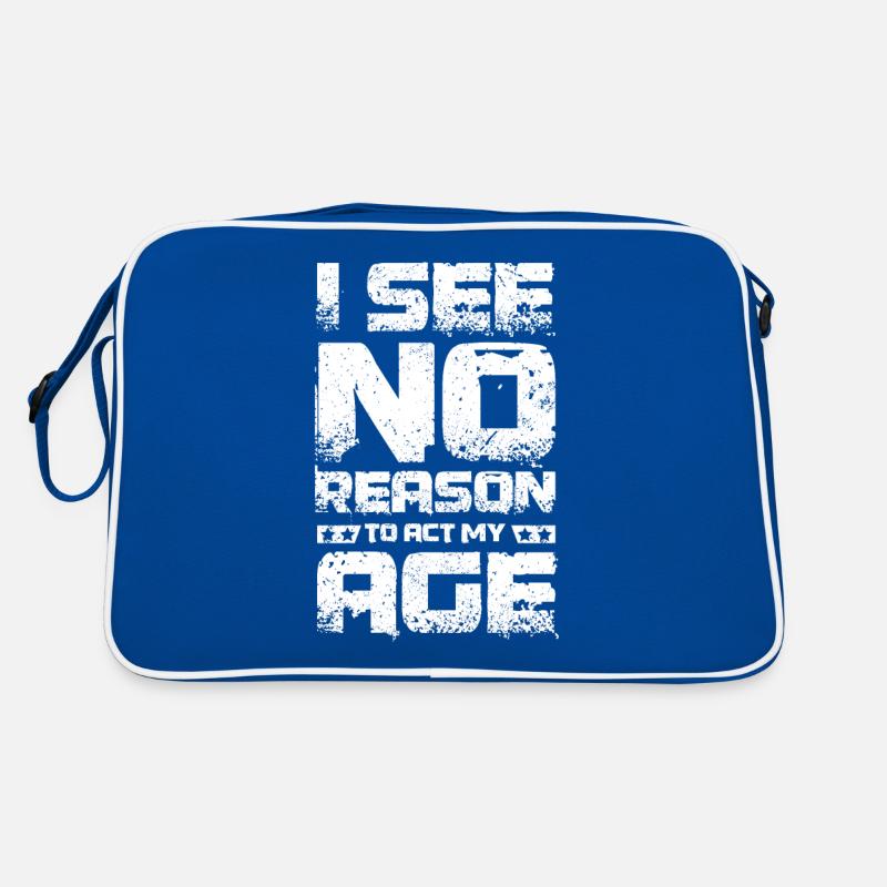 Je ne vois aucune raison d’agir à mon âge Sac Retro