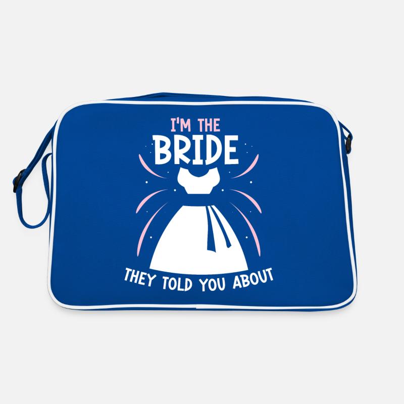 Ich Bin Die Braut Von Der Sie Dir Erzählt Haben Retro Tasche