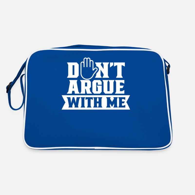 Diskutiere Nicht Mit Mir Argumentieren Argument Retro Tasche