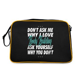 Don't ask me why I love bodybuilding - Retro Bag - black/gold - Back