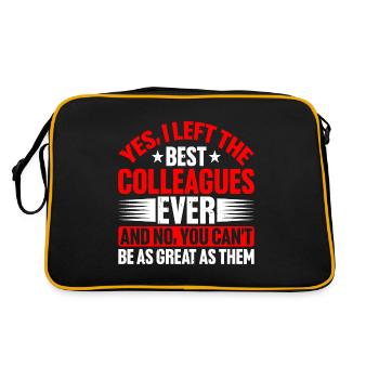 Yes, I Left The Best Colleagues Ever And No 1 - Retro Tasche - Schwarz/Gold - Hinten
