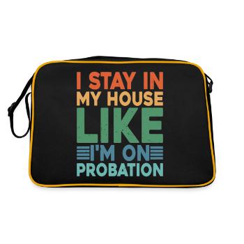 I Stay In My House Like I'm On Probation 2 - Retro Tasche - Schwarz/Gold - Hinten