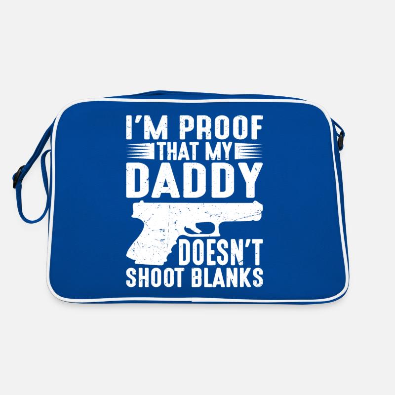 I'm Proof That My Daddy Doesn't Shoot Blanks Retro Tasche