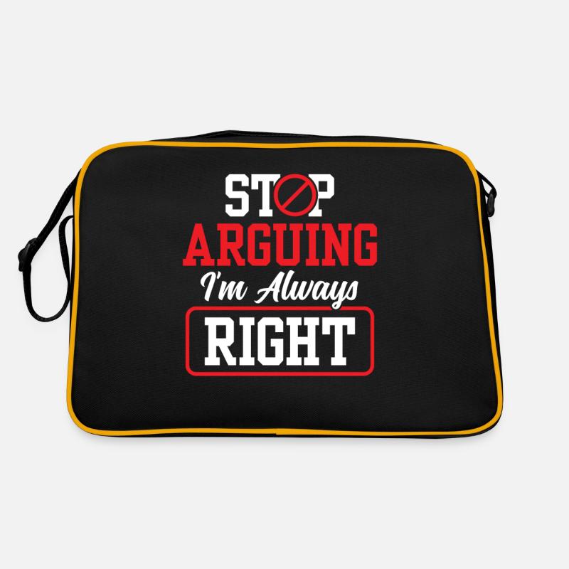 Arrête de me disputer que j’ai toujours raison Sac Retro