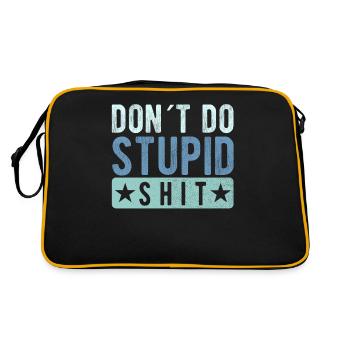 Don´t do stupid shit - Retro Tasche - Schwarz/Gold - Hinten