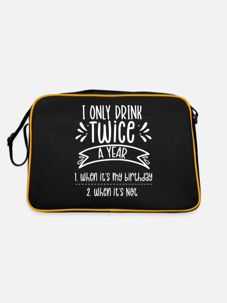 Drink twice a year if birthday if not - Retro Bag - black/gold - Back