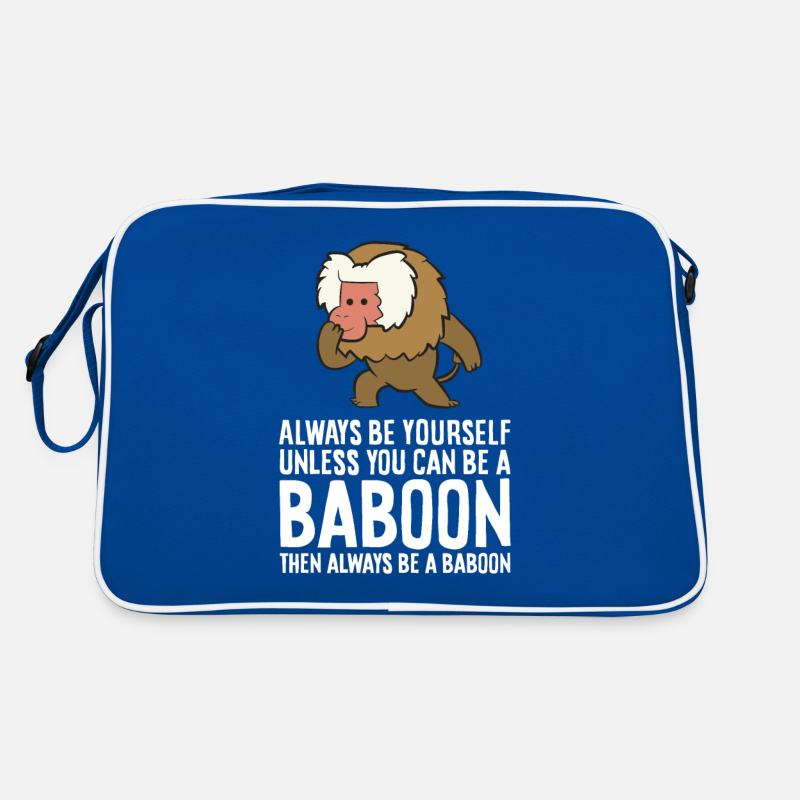 Always Be Yourself Unless You Can Be A Baboon Retro Bag