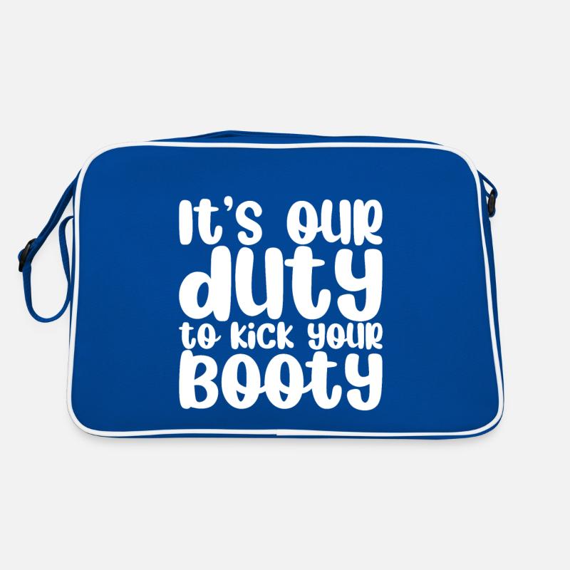 It's Our Duty To Kick Your Booty Retro Tasche