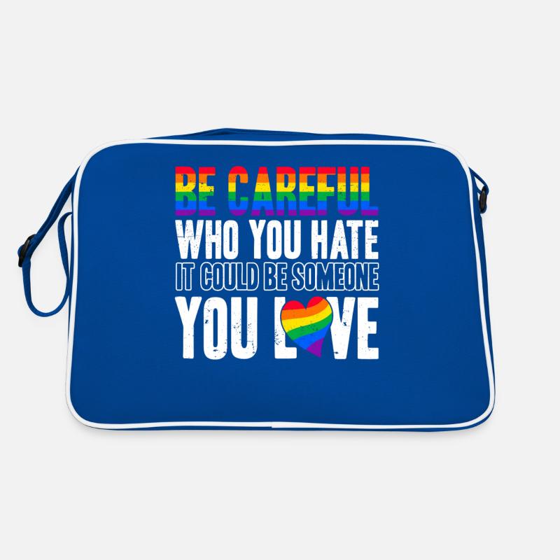 Be Careful Who You Hate It Could Be Someone You Retro Tasche