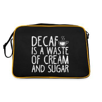 Decaf Is A Waste Of Cream And Sugar 3 - Retro Tasche - Schwarz/Gold - Hinten
