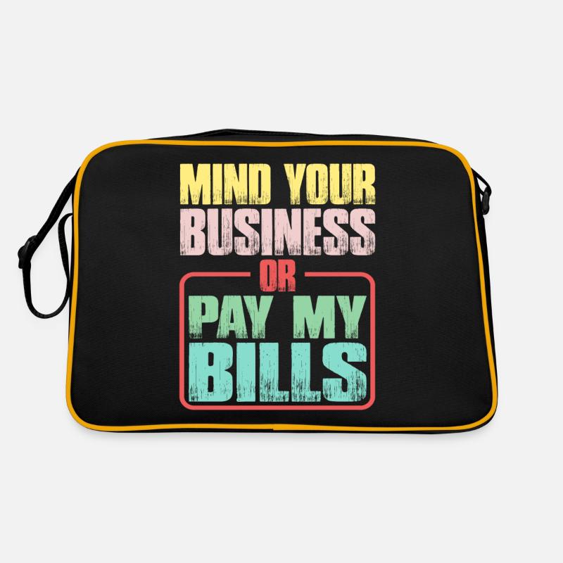 Mind Your Business Or Pay My Bills 13 Retro Bag