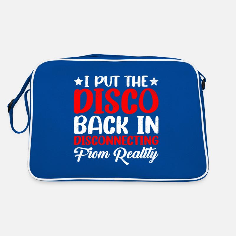 I Put The Disco Back In Disconecting From Reality2 Retro Bag