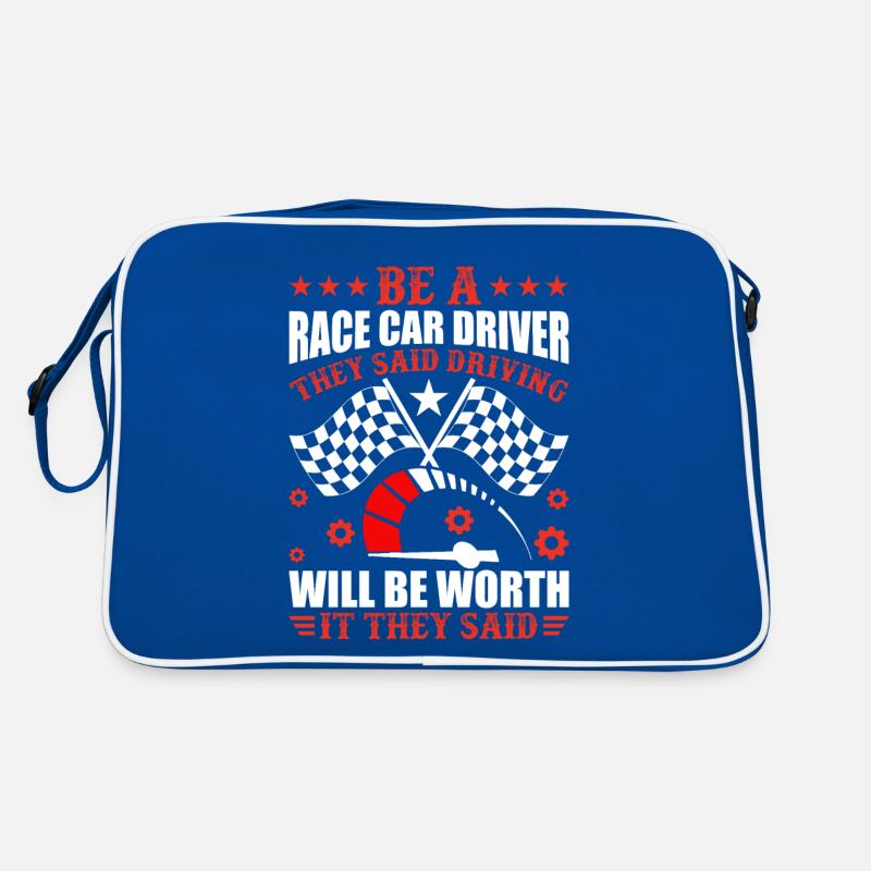 Be a racer they said driving Retro Bag