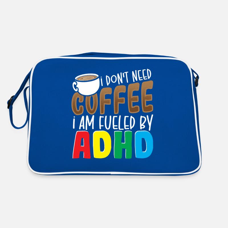 I Don't Need Coffee I Am Fueled By ADHD Awareness Retro Bag