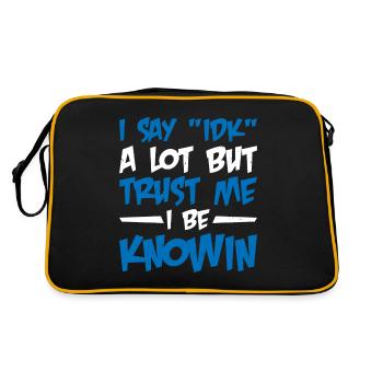 Je dis souvent 'IDK' mais croyez-moi, je suis au couranten 12 - Sac Retro - noir/or - Dos