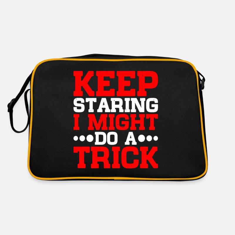 Keep Staring I Might Do A Trick 11 Retro Bag