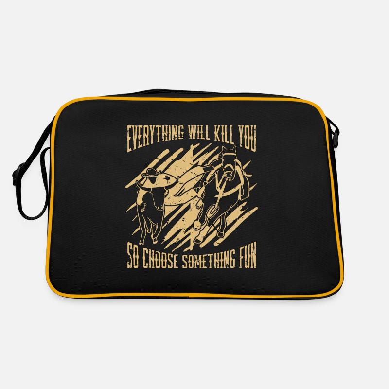 Steer Wrestling Everything Will Kill Calf Roping Retro Bag