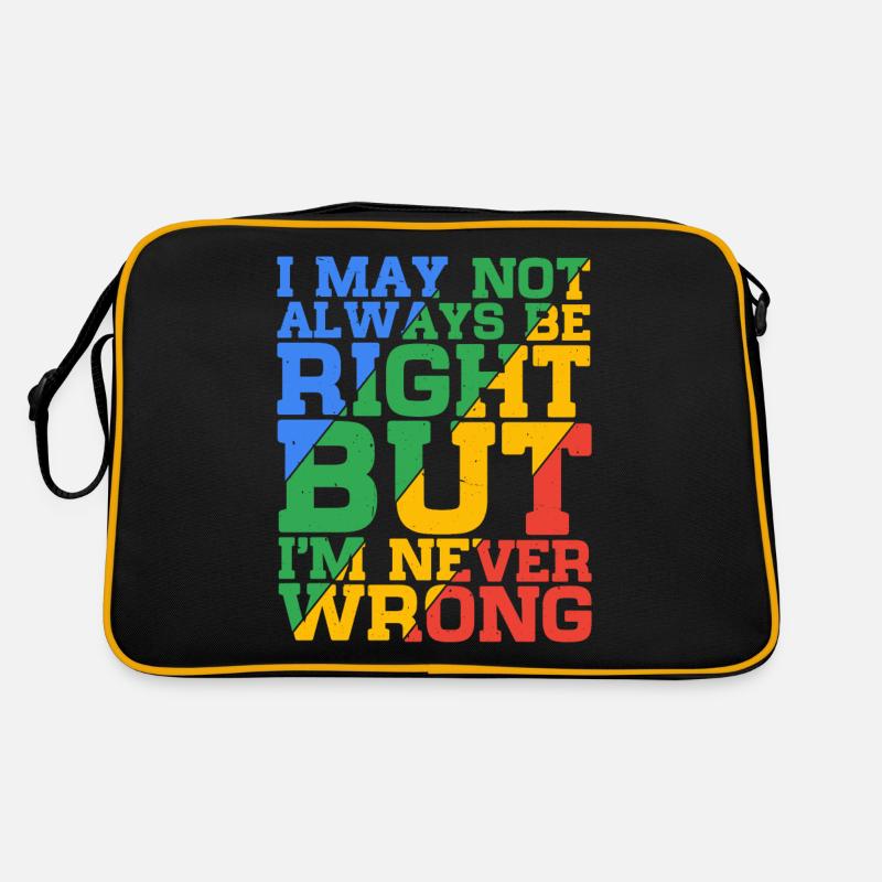 I May Not Always Be Right But I'm Never Wrong 24 Retro Bag
