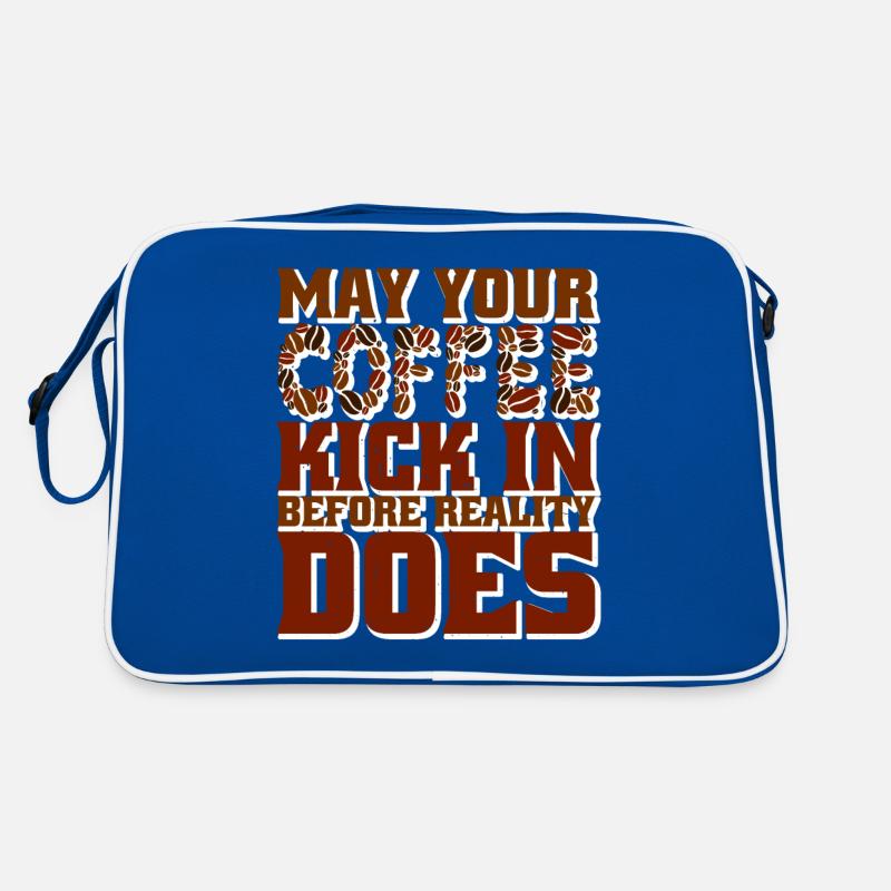 May Your Coffee Kick In Before Reality Does 46 Retro Bag
