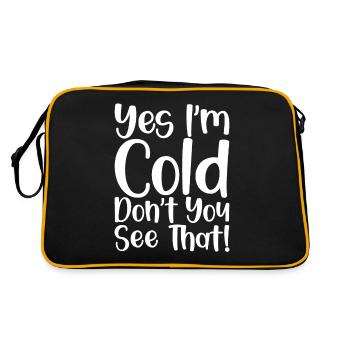 Yes I'm Cold Don't You See That - Retro Tasche - Schwarz/Gold - Hinten