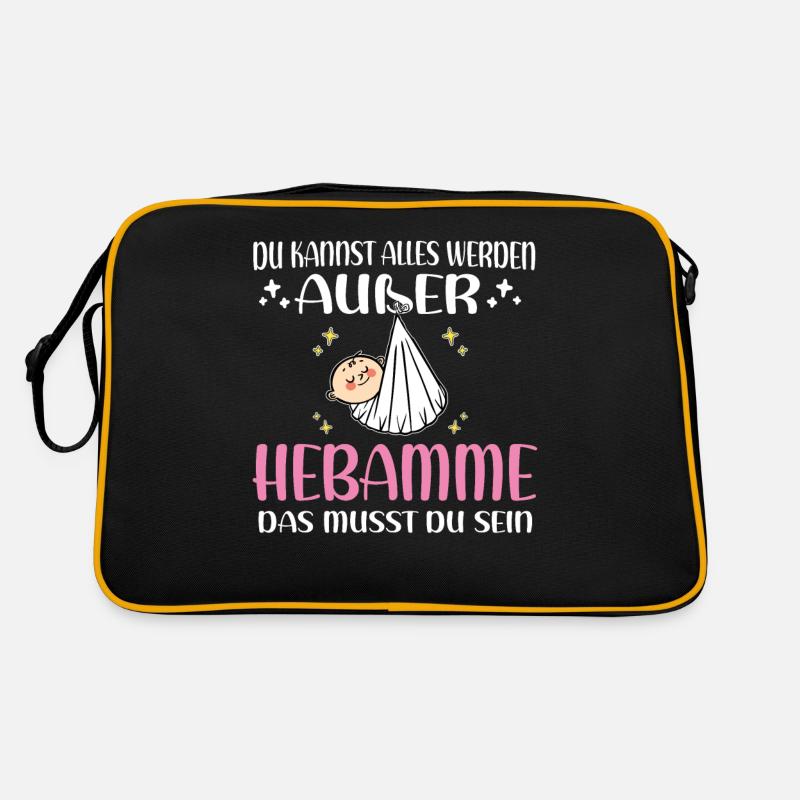 Du kannst alles werden außer Hebamme Hebamme Retro Tasche