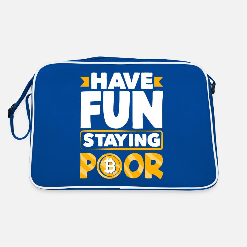 Have Fun Staying Poor Cryptocurrency BTC Retro Tasche