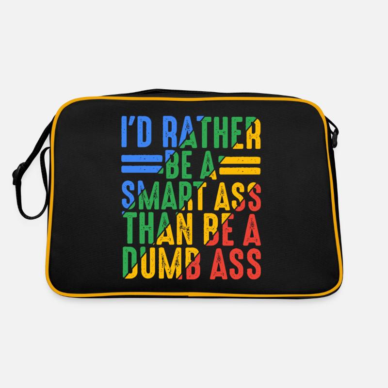 I'd Rather Be A Smart Ass Than Be A Dumb Ass 9 Retro Bag