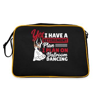 Yes I Have a Retirement Plan I Plan On Ballroom - Retro Tasche - Schwarz/Gold - Hinten