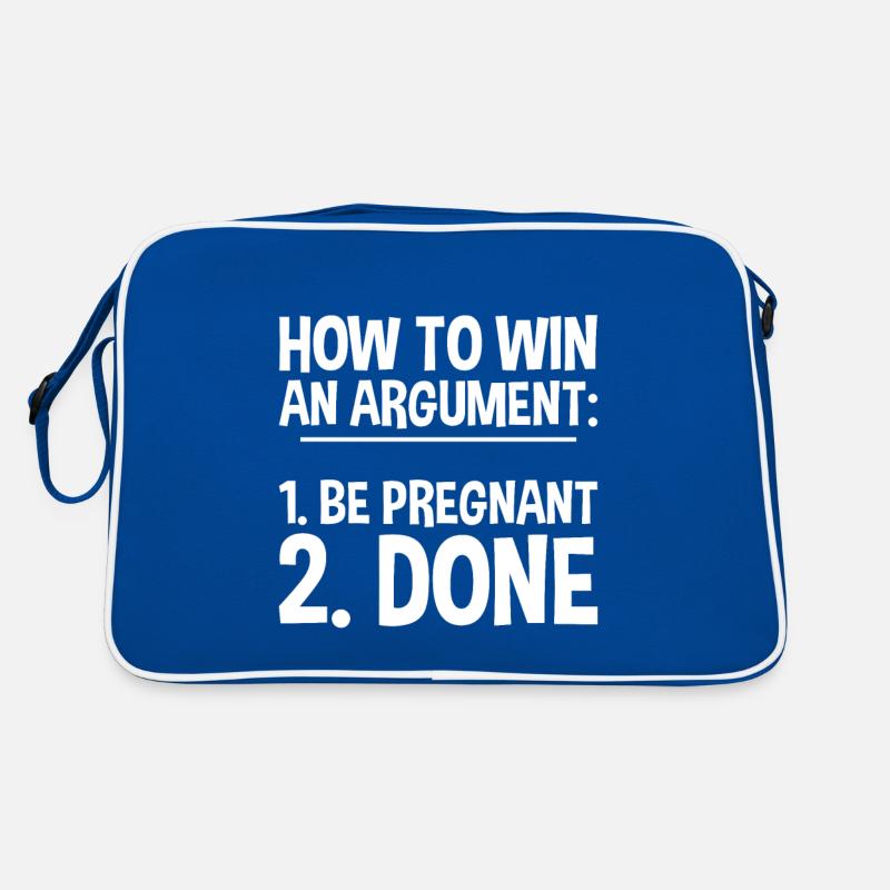 How To Win An Argument, Be Pregnant, Done 2 Retro Tasche